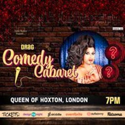 Drag Comedy Cabaret Tickets | Queen Of Hoxton London  | Fri 19th May 2023 Lineup