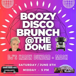 Boozy Disco Brunch @ The Dome