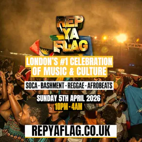 REP YOUR FLAG - Bank Holiday Bashment, Soca, Reggae in London