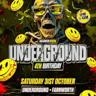 Underground 4th Birthday (Halloween Special) Sat 31st October at Underground Nightclub