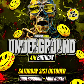 Underground 4th Birthday (Halloween Special) Sat 31st October
