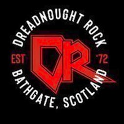 Dreadnoughtrock Nightclub Open 10pm - 3am | DreadnoughtRock Bathgate  | Sat 18th May 2024 Lineup