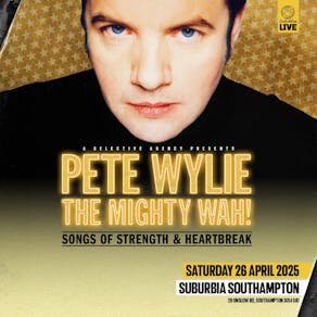 Pete Wylie & The Mighty WAH!