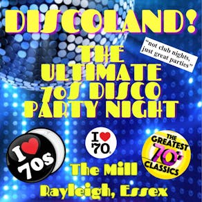 DISCOLAND - The Ultimate 70s Party Night