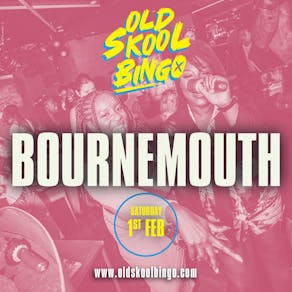 Old Skool Bingo Bournemouth