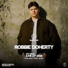 Babylon Marbella - Pool Party w/ Robbie Doherty