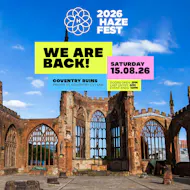 Haze Festival - Sat 15th Aug 2026 at Coventry Cathedral Ruins