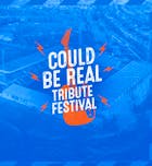 Could Be Real Tribute Festival