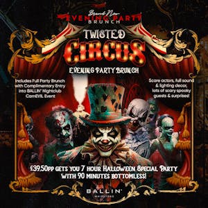 Twisted Circus Halloween Special Evening Party Brunch