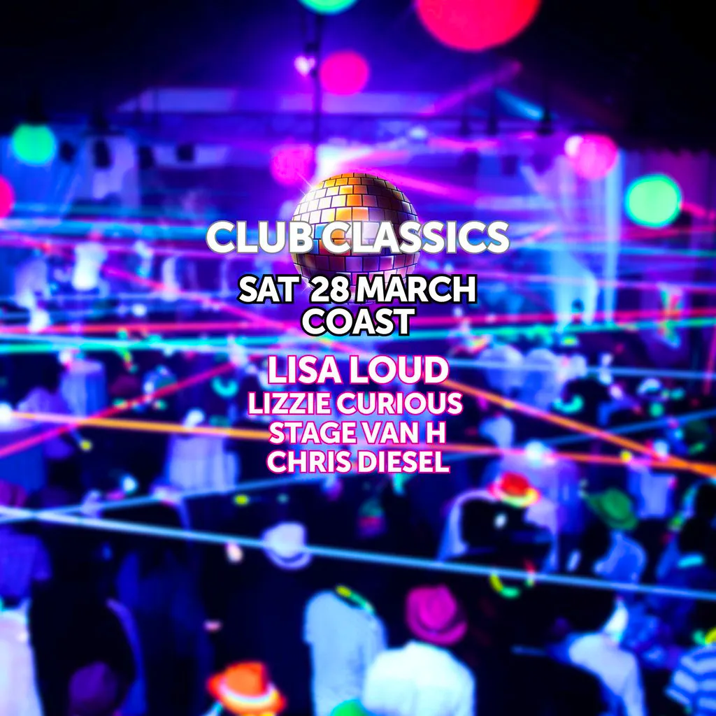 Club Classics Neon Edition Presents..... Lisa Loud at Coast Cafe Ltd