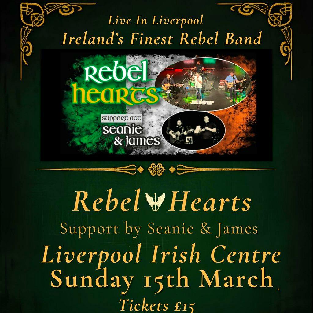 Rebel Hearts - Liverpool Irish Centre - Sunday 15th March at Liverpool Irish Centre
