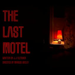 The Last Motel | The Place Theatre Bedford  | Wed 21st September 2022 Lineup