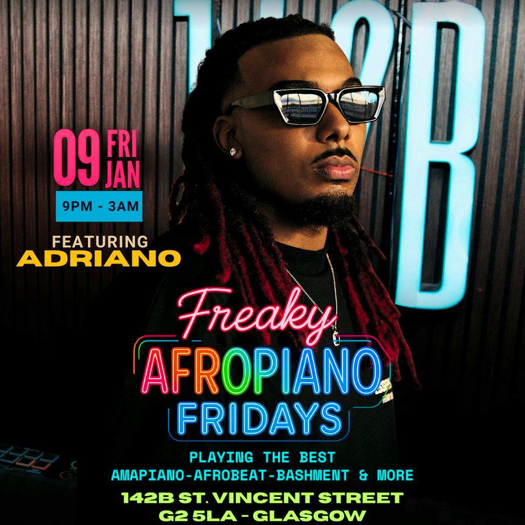 Freaky AfroPiano Fridays!!!Adriano! at 142B Lounge Glasgow