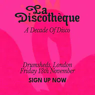 La Discothèque at Drumsheds
