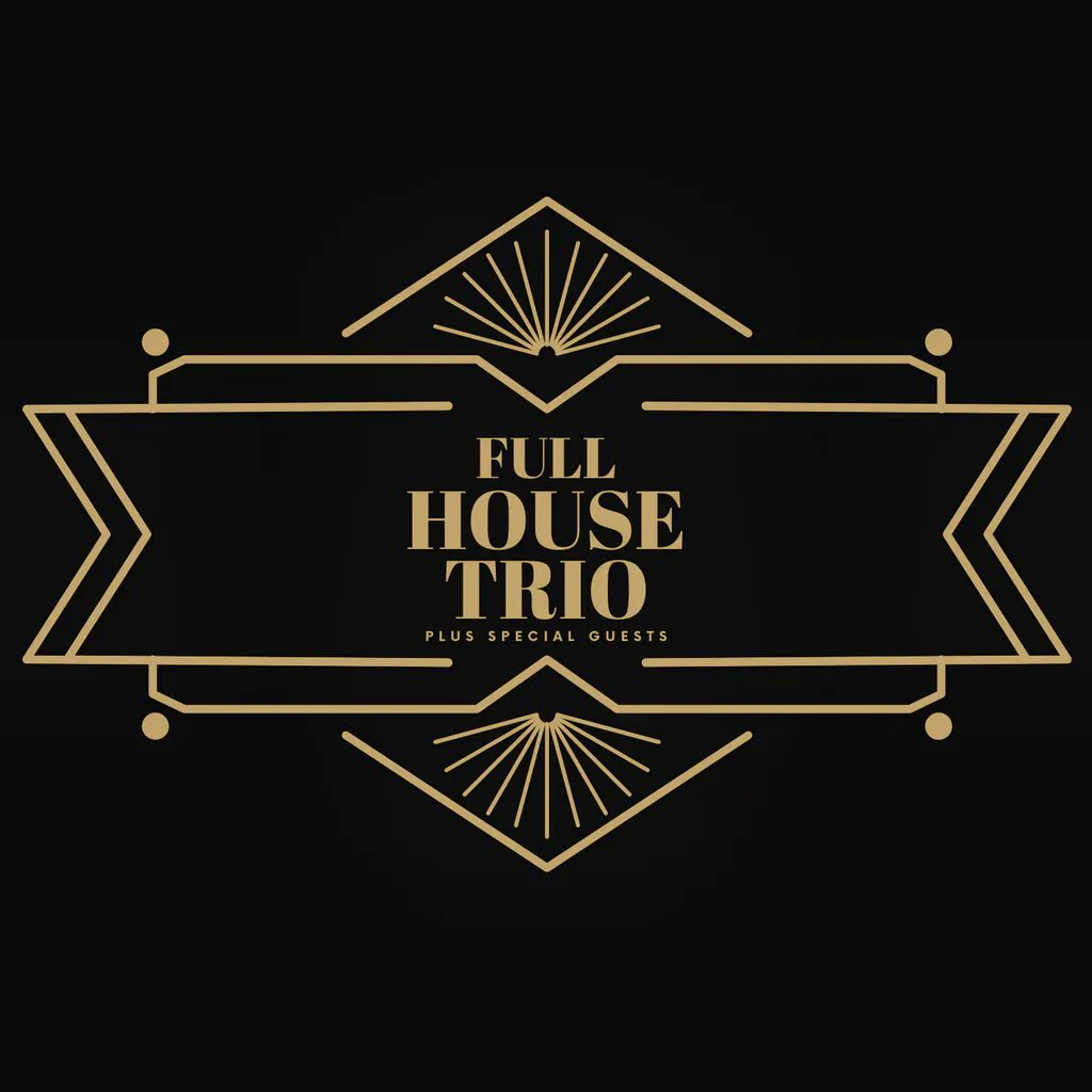 Full House Trio Plus Special Guests at Inn At The Park