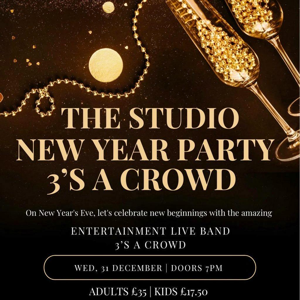 The studio new year party's 3's a crowd at The Studio Leven