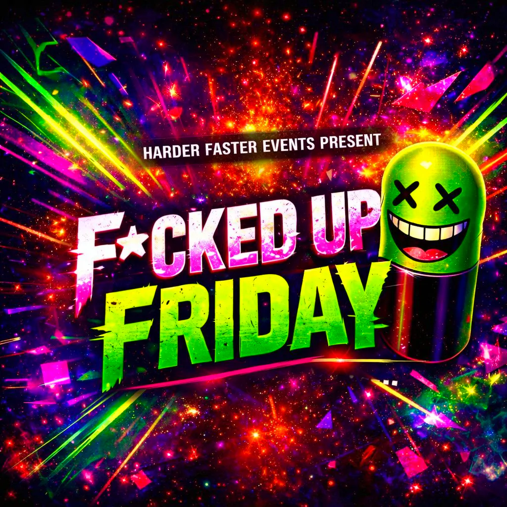 F*cked up Friday - Harder Faster events at The Venue Canterbury