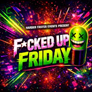 F*cked up Friday - Harder Faster events at The Venue Canterbury