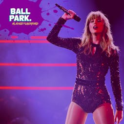 Taylor Swift Bottomless Ball Pit Brunch Comes to Birmingham Tickets | Ball Park Birmingham Birmingham  | Sat 18th February 2023 Lineup