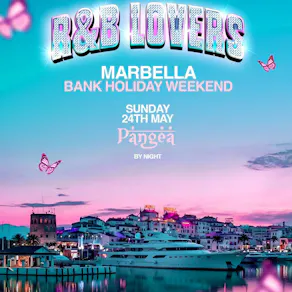 R&B Lovers Bank Hol Special - Sunday 24th May - Pangea Marbella