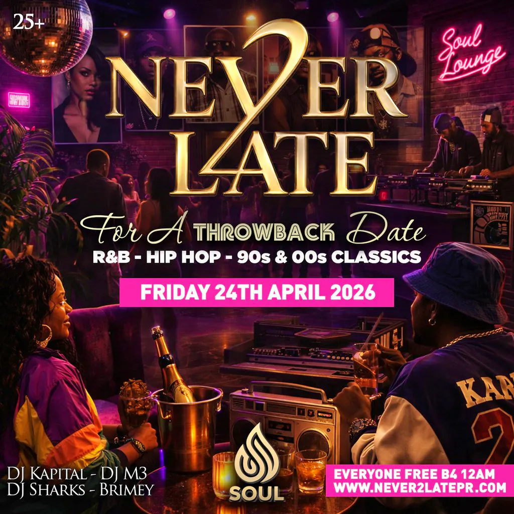 NEVER 2 LATE for a THROWBACK Date at Soul Lounge Clapham