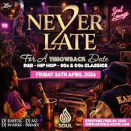 NEVER 2 LATE for a THROWBACK Date at Soul Lounge Clapham