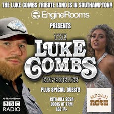 The Luke Combs Experience. at EngineRooms