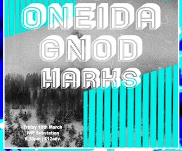 Oneida + Gnod + Harks