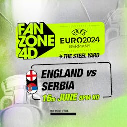 EURO 2024: England Vs Serbia At The Steel Yard Tickets | The Steel Yard London  | Sun 16th June 2024 Lineup