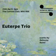 Between Notes - Euterpe Trio at The Carlton Club Manchester