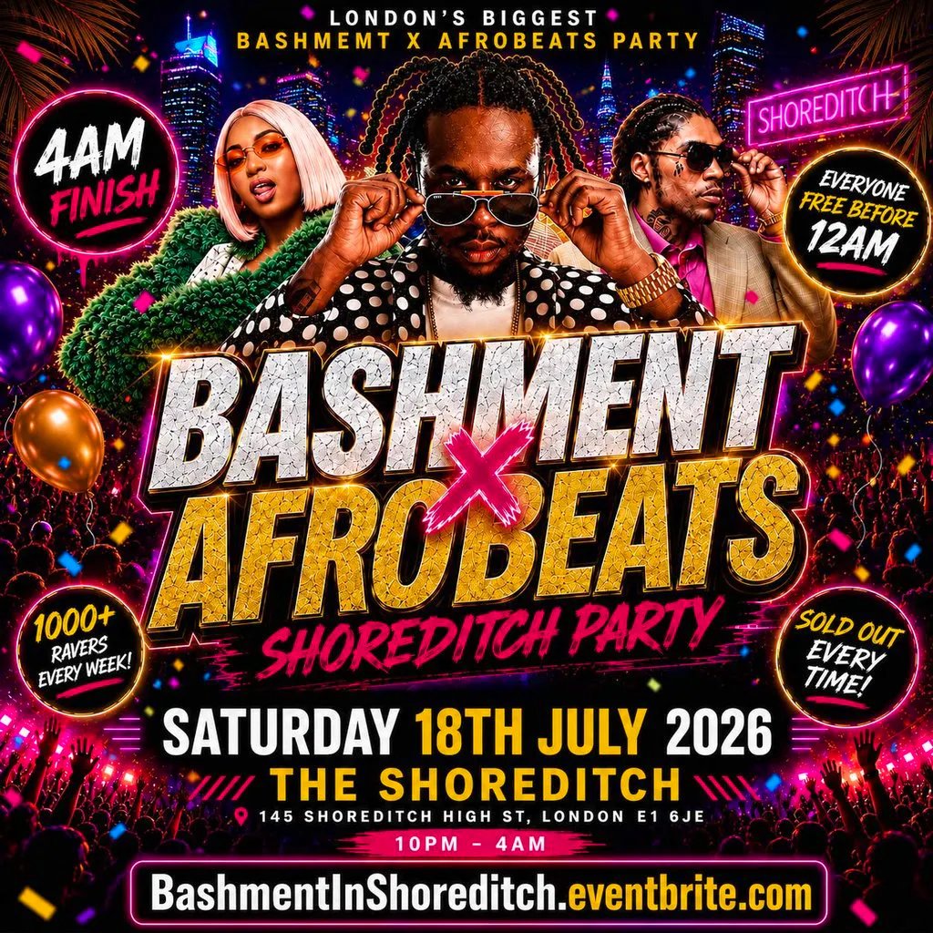 Bashment X Afrobeats - Shoreditch Party - Everyone Free Before 1 at The Shoreditch