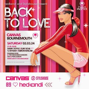 Hedkandi Present Back To Love @ Canvas (NEARLY SOLD OUT