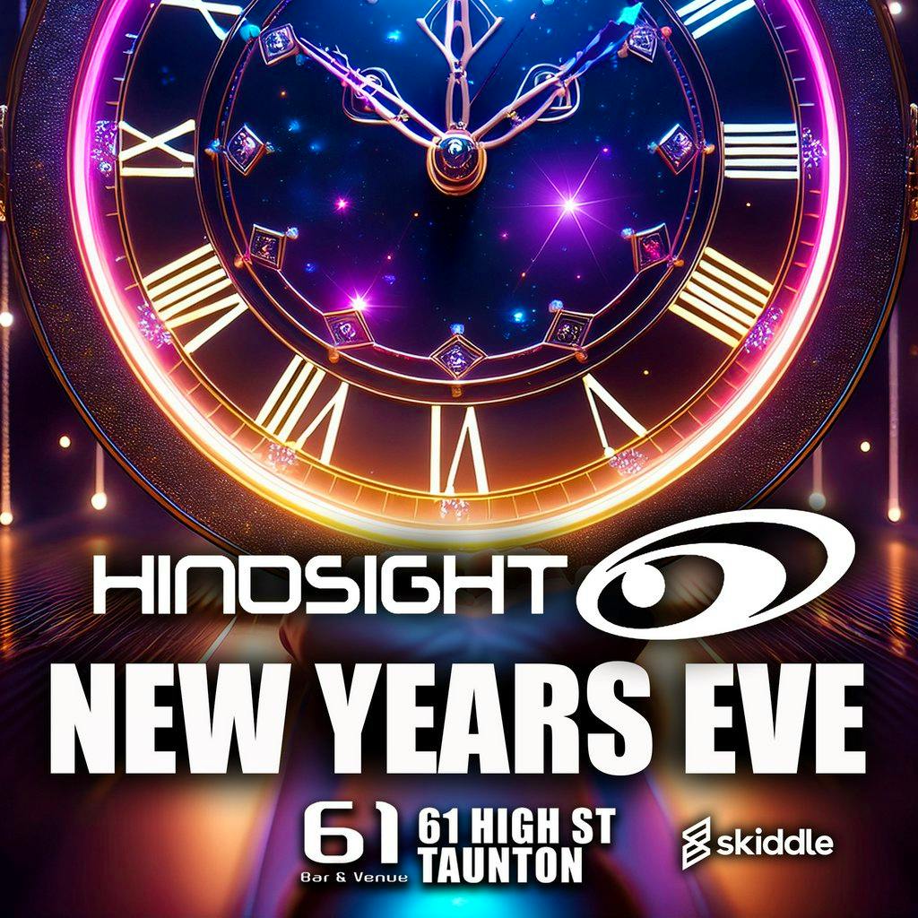 Hindsight New Years Eve + 26th Birthday Bash at 61 Bar And Venue