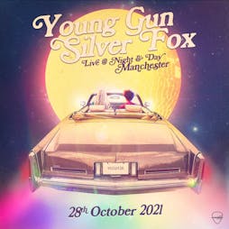 Young Gun Silver Fox Tickets | Night And Day Cafe Manchester  | Thu 28th October 2021 Lineup
