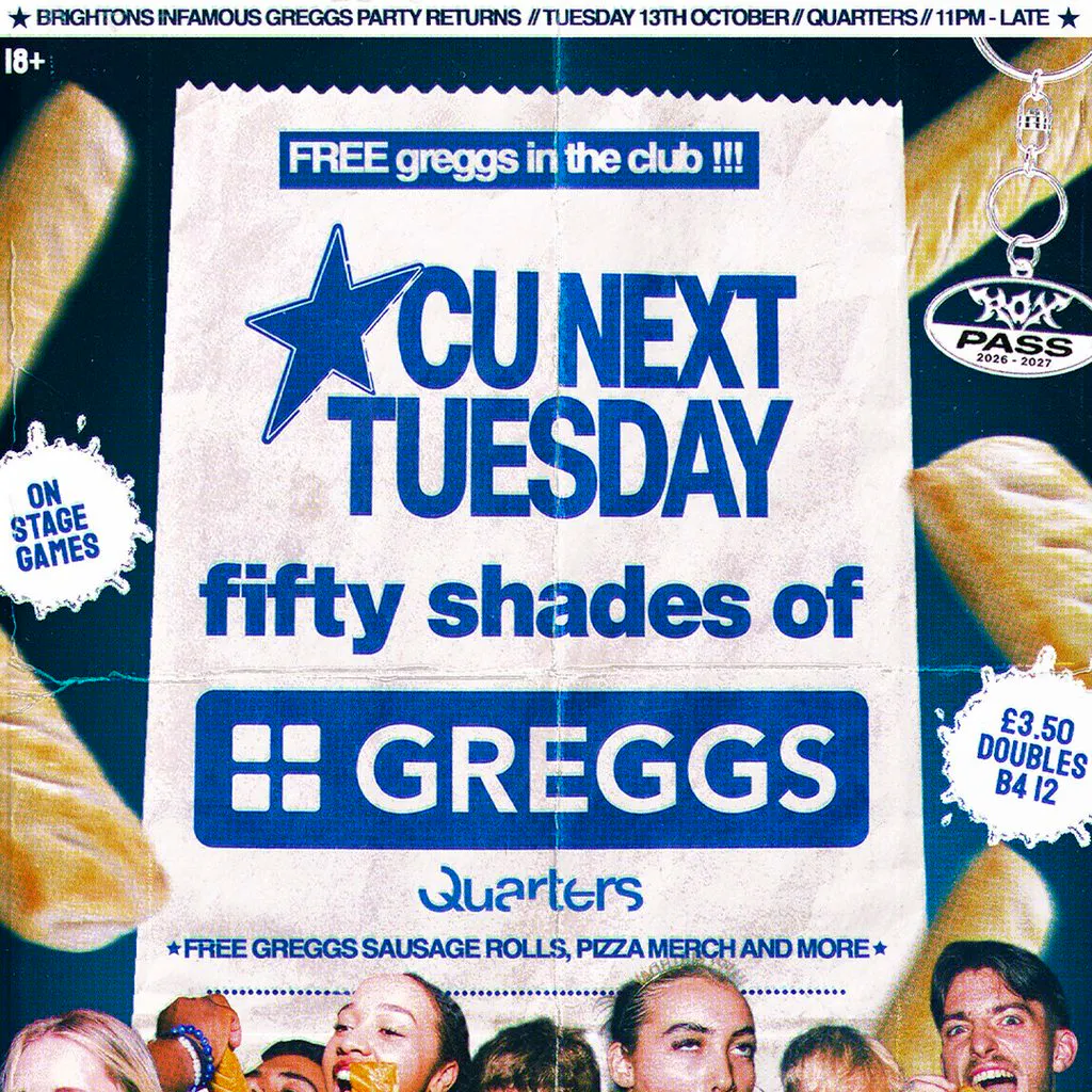 CU Next Tuesday | 50 Shades of Greggs | 13/10/2026 at Quarters Brighton