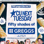 CU Next Tuesday | 50 Shades of Greggs | 13/10/2026 at Quarters Brighton