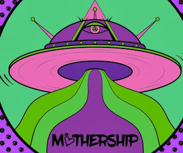 Mothership and Friends