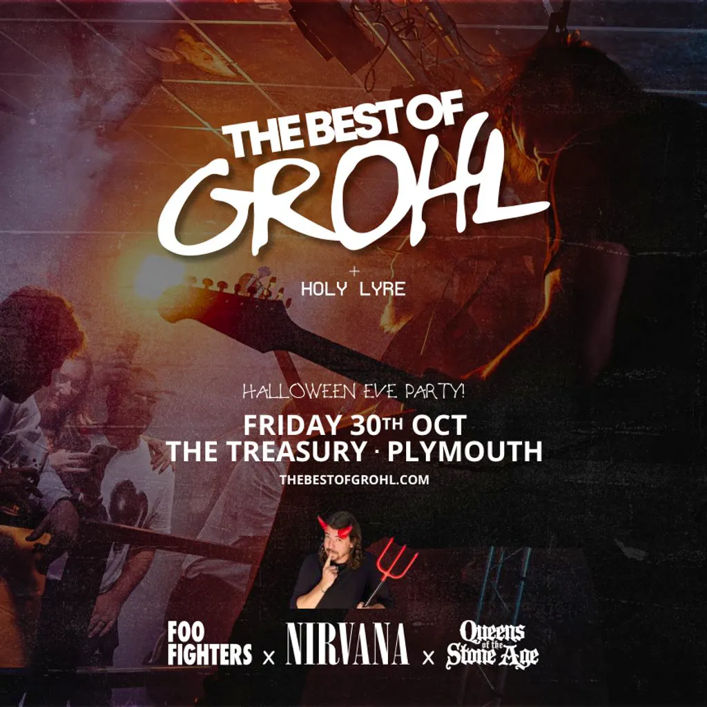 The Best Of Grohl (Foo Fighters x Nirvana x QOTSA) - Plymouth + at The Treasury