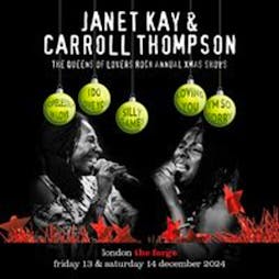 Janet Kay & Carroll Thompson Tickets | The Forge Arts Venue London  | Sat 14th December 2024 Lineup