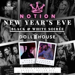 Notion NYE - Black & White Soiree - DOLLHOUSE VIP Tickets | Dollhouse Leeds  | Sat 31st December 2022 Lineup