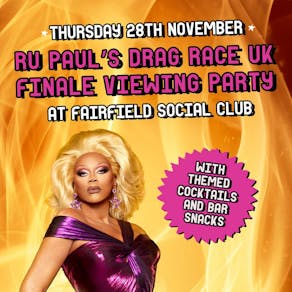 Ru Paul's Drag Race UK Finale Viewing Party