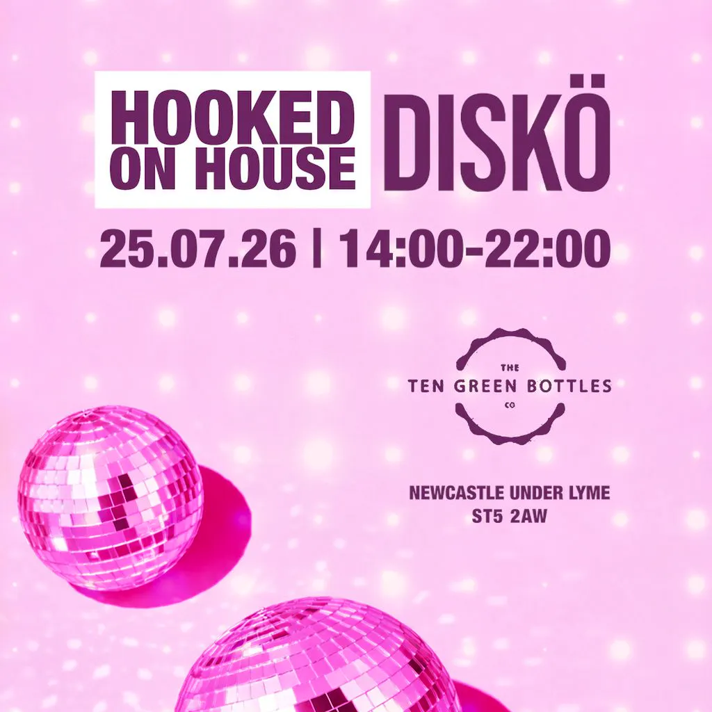 Hooked on House 25.07.26 at Ten Green Bottles
