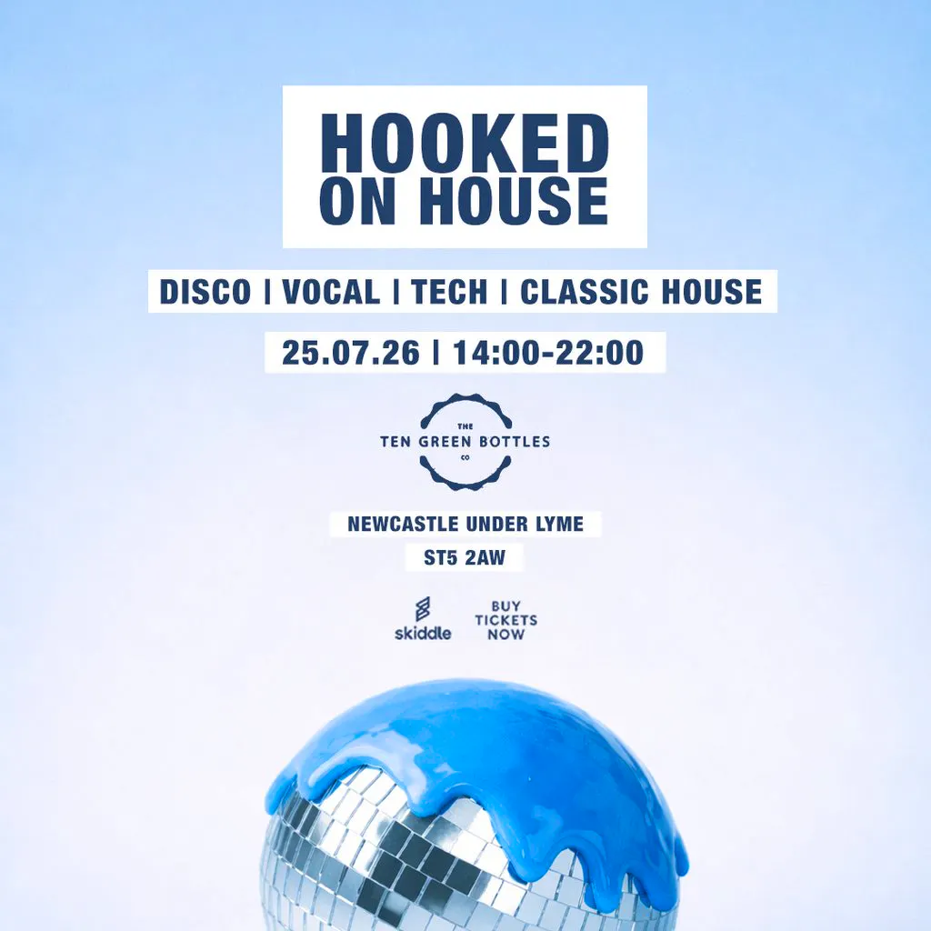 Hooked on House 25.07.26 at Ten Green Bottles