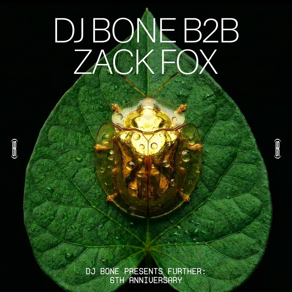 Further: 6th Anniversary DJ Bone b2b Zack Fox at Amber's