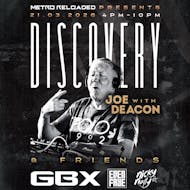 Discovery Day Party Joe Deacon & Friends (GBX Special) at Metro Reloaded