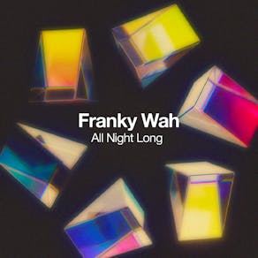 Franky Wah All Night Long - Birmingham