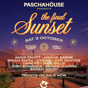 Paschahōuse Presents: The final sunset