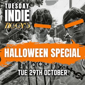 Tuesday Indie at Ziggys - HALLOWEEN SPECIAL - 29th October