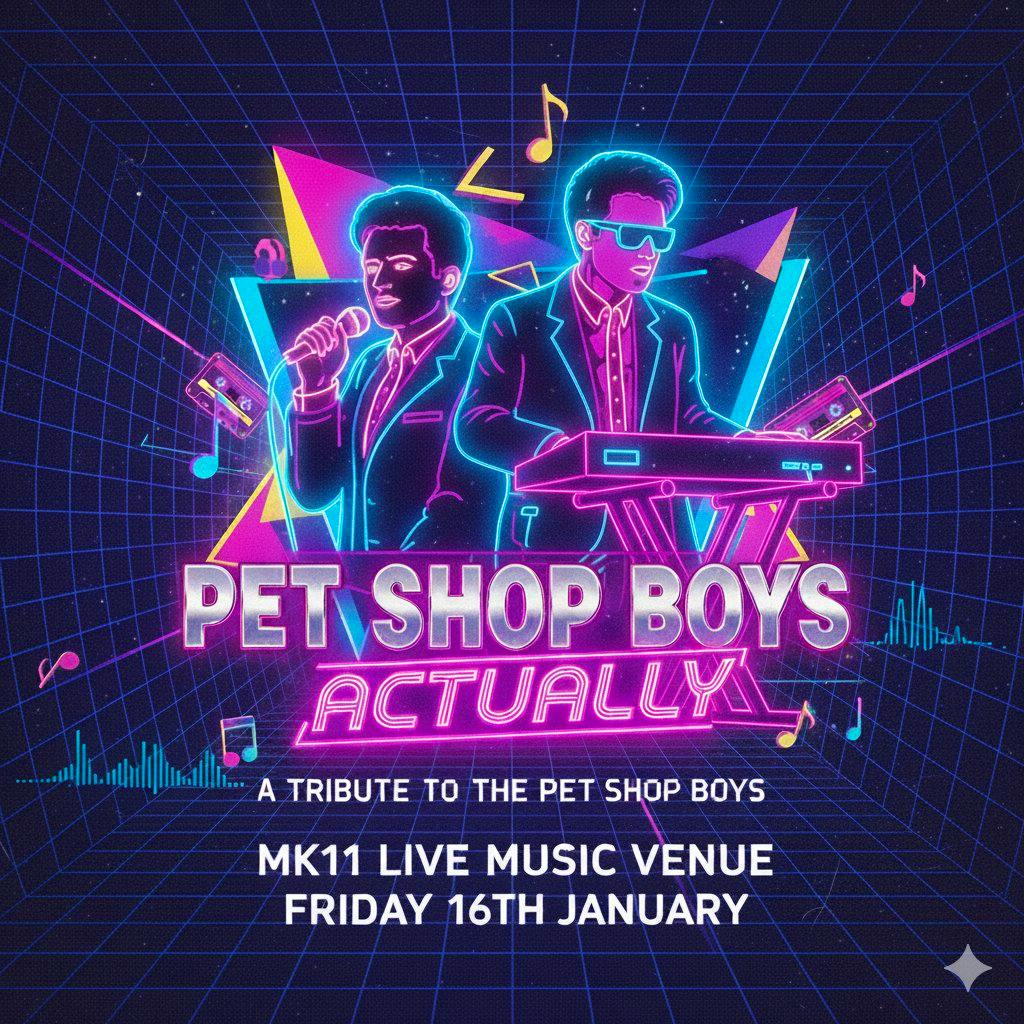 Pet Shop Boys. Actually | MK11 Milton Keynes at MK11 LIVE MUSIC VENUE