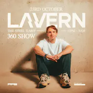 Lavern: 360 Show at The Steel Yard